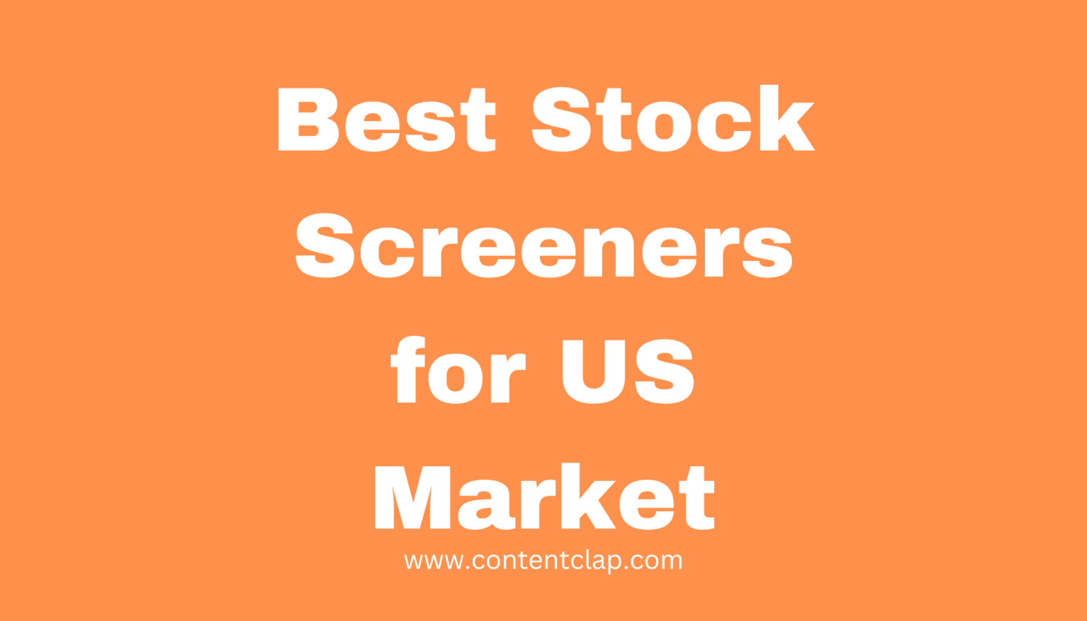 Best Stock Screeners For US Market [2023] - CONTENTCLAP