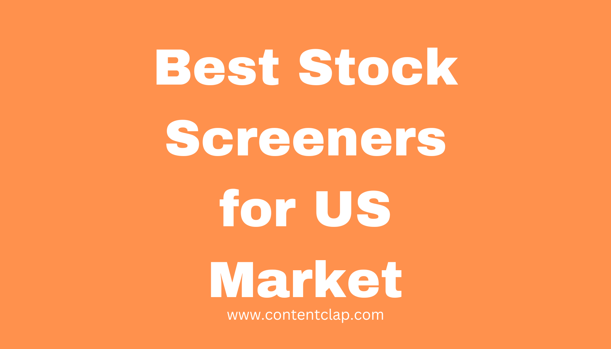 Best Stock Screeners for US Market [2023] - Contentclap