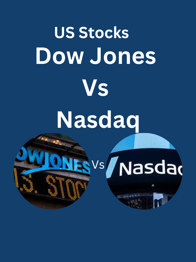 Read more about the article Dow Jones Vs Nasdaq – US Stock Market