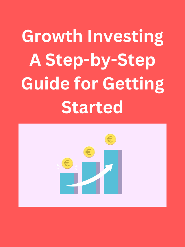 Read more about the article Growth Investing: A Step-by-Step Guide for Getting Started