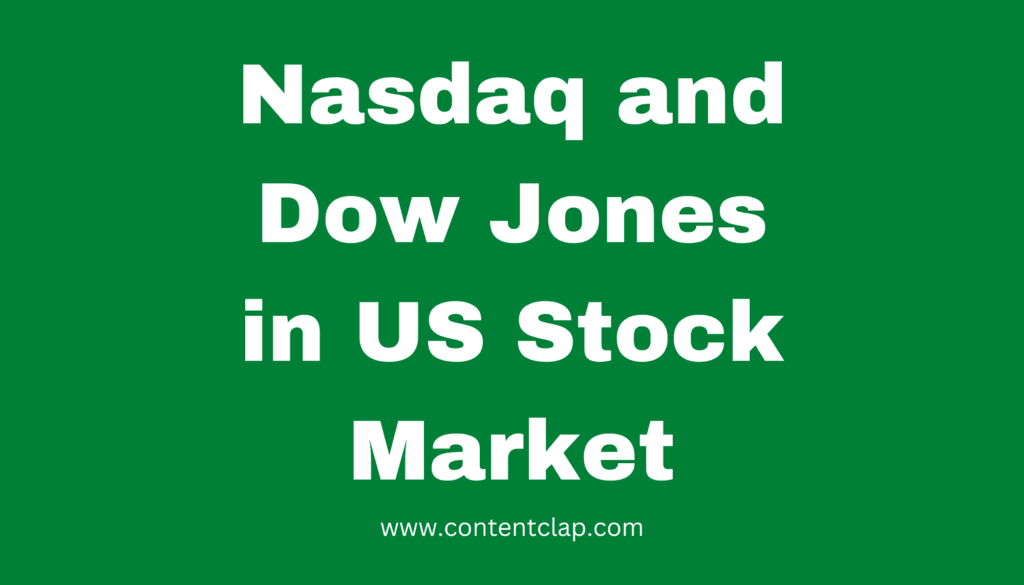 Read more about the article Nasdaq and Dow Jones in US Stock Market? What are the differences?