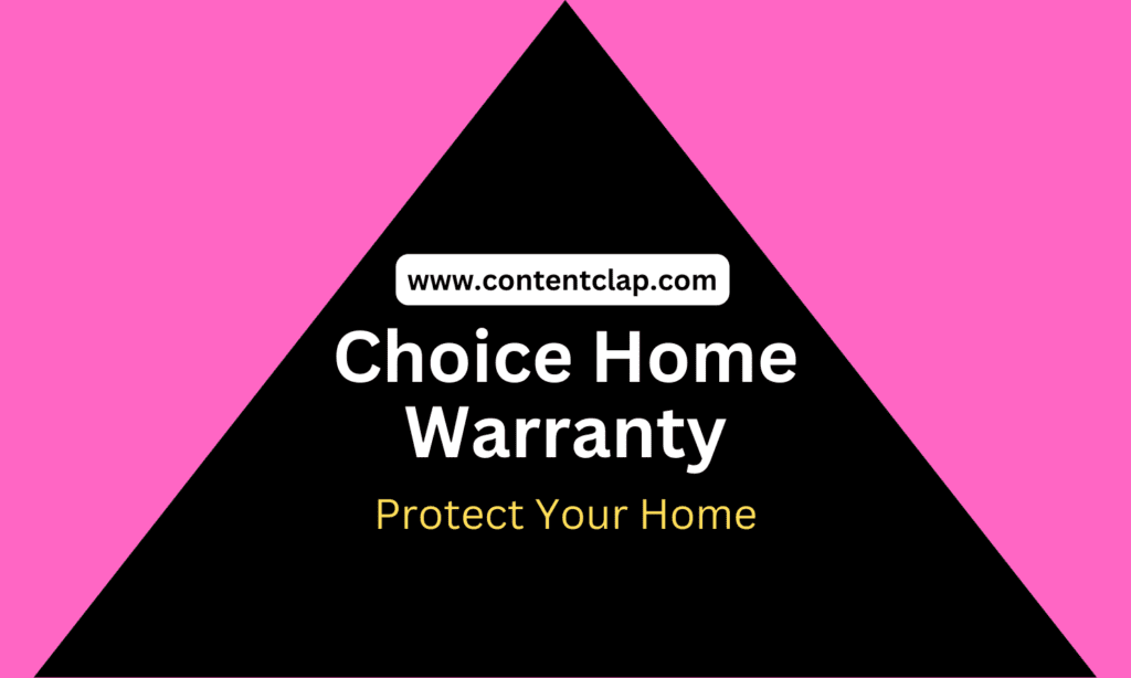 Read more about the article Choice Home Warranty: Protecting Your Home and Budget