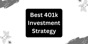 Best 401k investment strategy