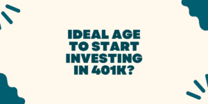 What is the ideal age to start investing in 401k