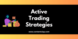 Active Trading Strategies