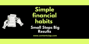 Read more about the article Simple Financial Habits: Small Steps Big Results