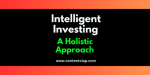 Read more about the article Intelligent Investing: A Holistic Approach (Benjamin Graham)