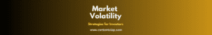 Read more about the article Market Volatility: Strategies for Investors in Uncertain Times