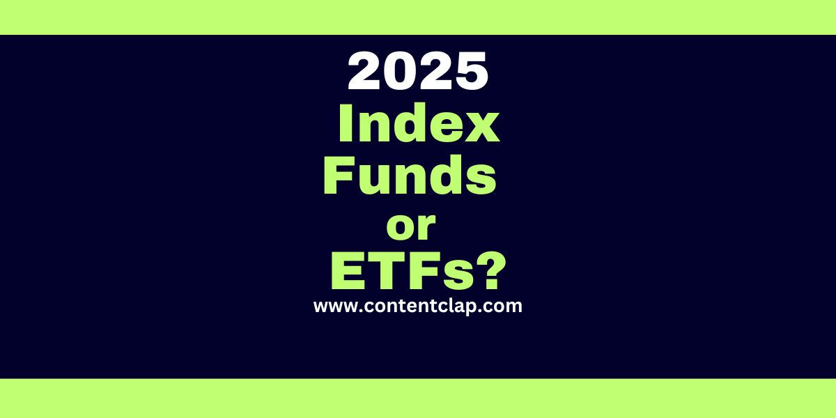 2025 Index Funds VS ETFs contentclap.com